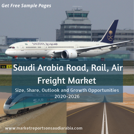 Saudi Arabia Road, Rail, Air Freight Market