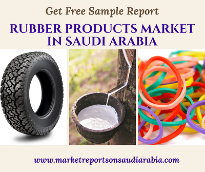 Rubber Products Market in Saudi Arabia