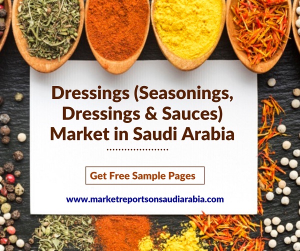 Dressings (Seasonings, Dressings &amp; Sauces) Market in Saudi Arabia