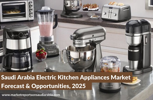 Saudi Arabia Electric Kitchen Appliances Market