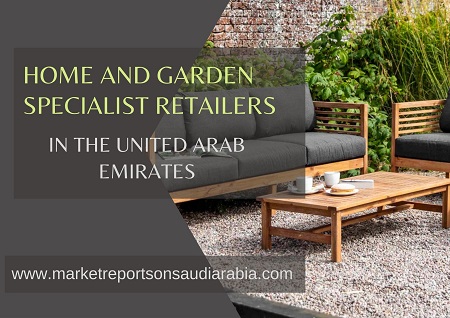 Home and Garden Specialist Retailers in the United Arab Emirates