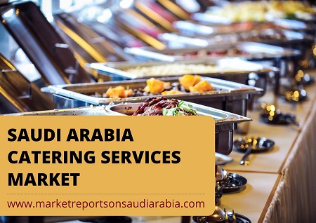 Saudi Arabia Catering Services Market 