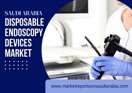 saudi arabia disposable endoscopy devices market research report